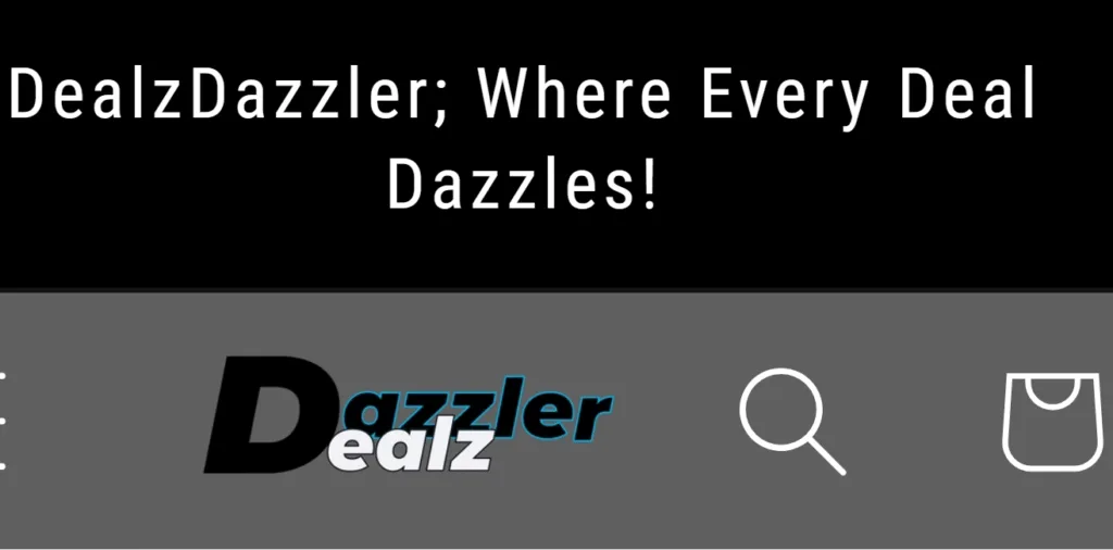 Dealz Dazzler منافس جديد لأمازون في عالم التجارة الإلكترونية